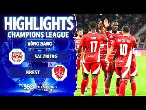 HIGHLIGHTS SALZBURG VS BREST: VƯỢT TẦM ĐẲNG CẤP, CHIẾN THẮNG XỨNG ĐÁNG | CHAMPIONS LEAGUE 24/25